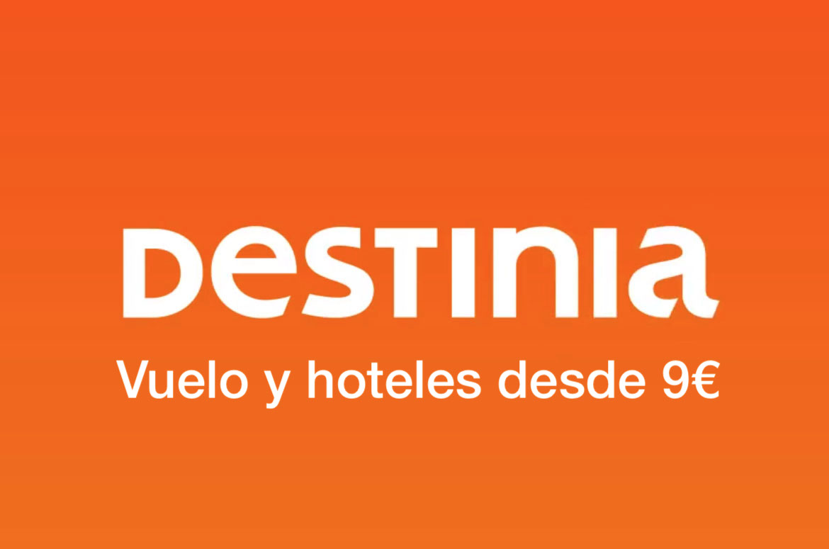 rigidez Vagabundo Para llevar Destinia - DESCUENTO 2022 - Vuelos y hoteles desde 9€